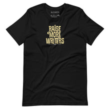 Load image into Gallery viewer, “Raise More Writers” Tee
